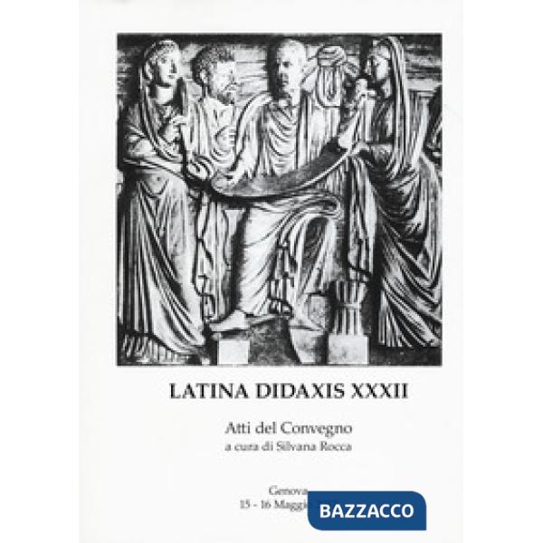 Latina didaxis. Atti del Convegno. Vol. 32: L' imperium sine fine dei testi latini