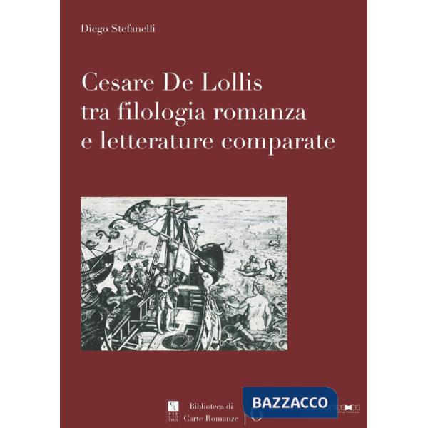 Cesare De Lollis tra filologia romanza e letterature comparate