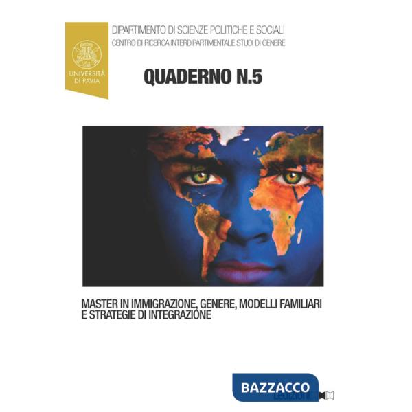 Quaderni del master in immigrazione, genere, modelli familiari e strategie di integrazione. Vol. 5
