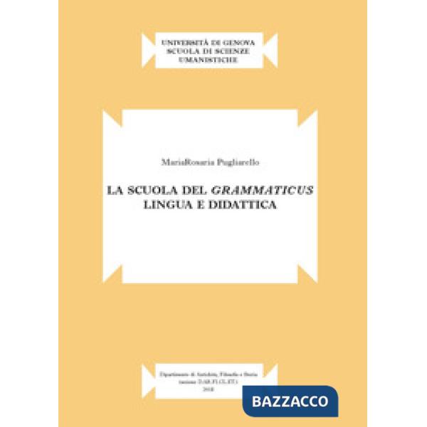 Scuola del grammaticus. Lingua e didattica (La)