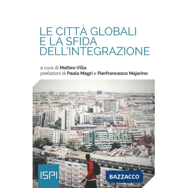 Città globali e la sfida dell'integrazione (Le)