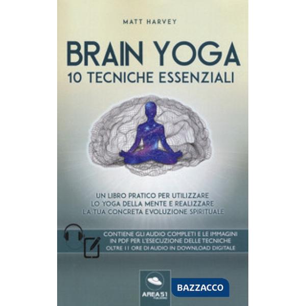 Brain yoga. 10 tecniche essenziali. Con File audio per il download