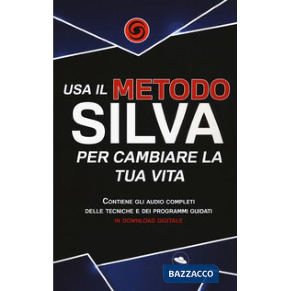 Usa il metodo Silva per cambiare la tua vita
