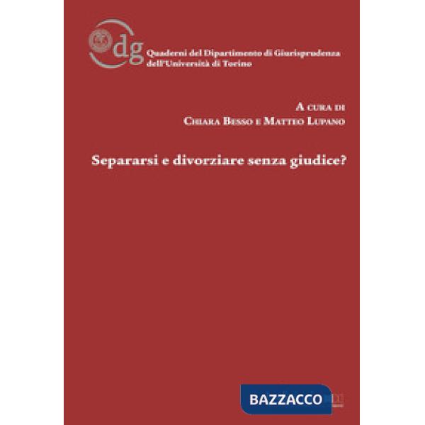 Separarsi e divorziare senza giudice?