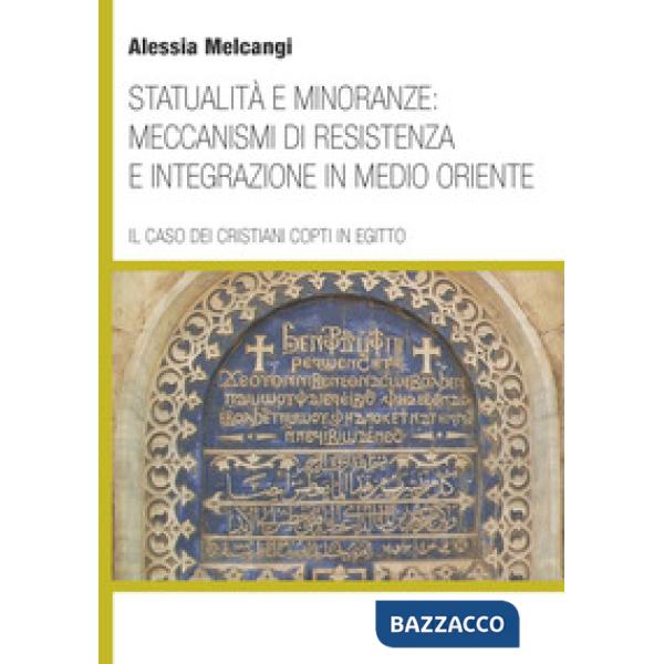 Statualità e minoranze: meccanismi di resistenza e integrazione in Medio Oriente. Il caso dei cristiani copti in Egitto
