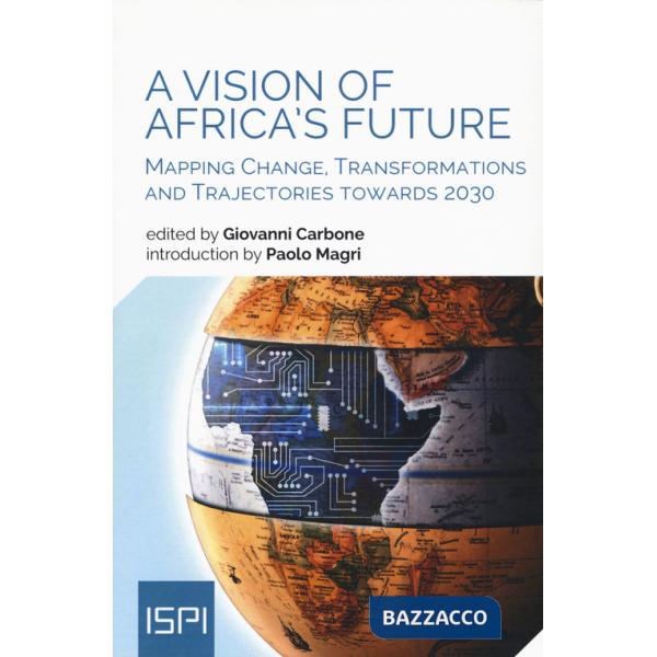 Vision of Africa's future. Mapping change, transformations and trajectories towards 2030 (A)