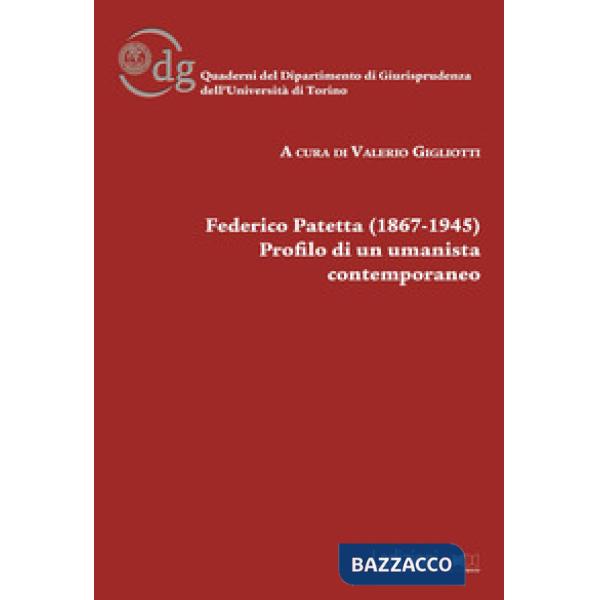 Federico Patetta (1867-1945). Profilo di un umanista contemporaneo
