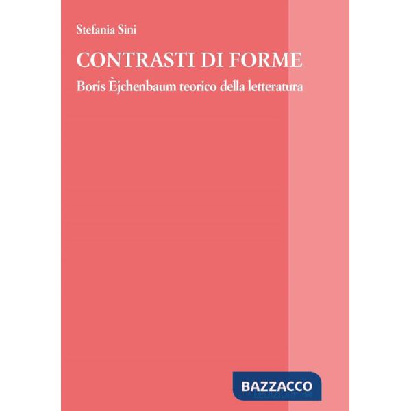 Contrasti di forme. Boris Èjchenbaum teorico della letteratura