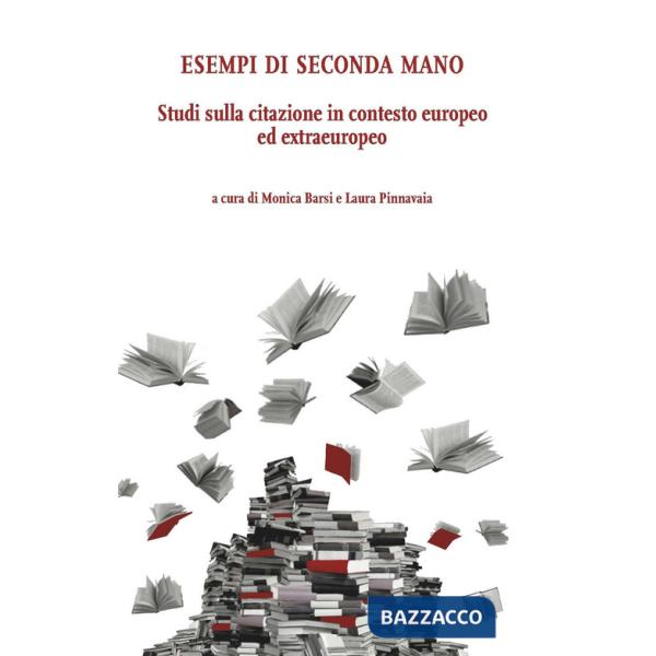 Esempi di seconda mano. Studi sulla citazione in contesto europeo ed extraeuropeo