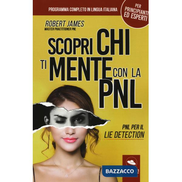 Scopri chi ti mente con la PNL. PNL per il lie detection