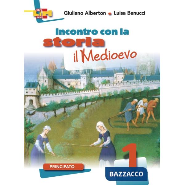 INCONTRO CON LA STORIA 1-IL MEDIOEVO + LA COSTITUZIONE