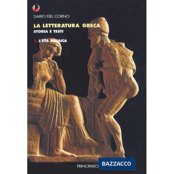 LA LETTERATURA GRECA-STORIA E TESTI-VOL. I + QUADERNO