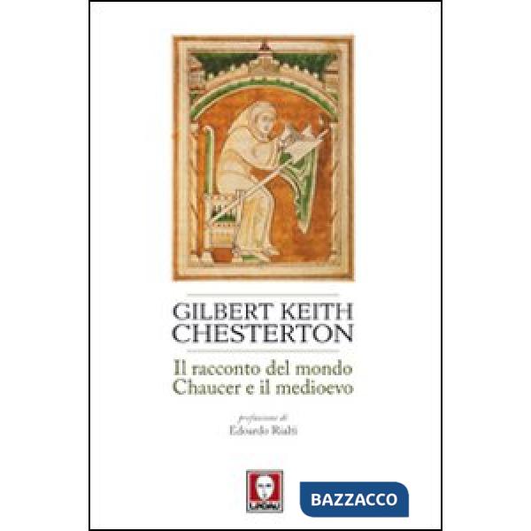 Racconto del mondo. Chaucer e il Medioevo (Il)