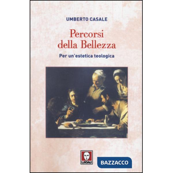 Percorsi della bellezza. Per un'estetica teologica