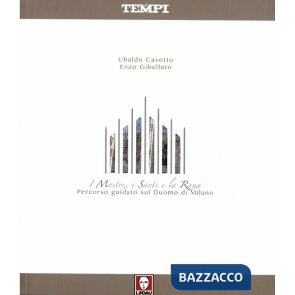 Mostri, i santi e la rana. Ediz. bilingue (I)