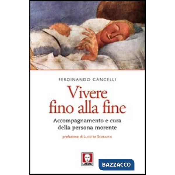 Vivere fino alla fine. Accompagnamento e cura della persona morente