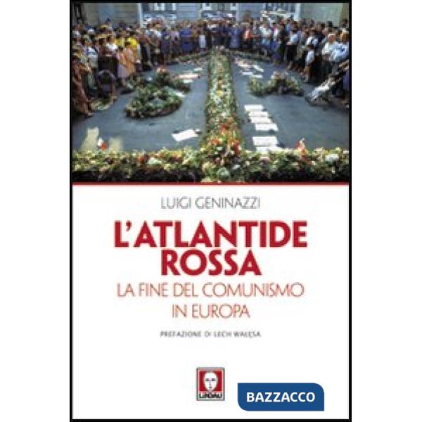 Atlantide rossa. La fine del comunismo in Europa (L')