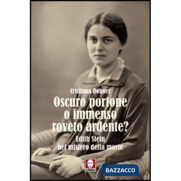 Oscuro portone o immenso roveto ardente? Edith Stein nel mistero della morte