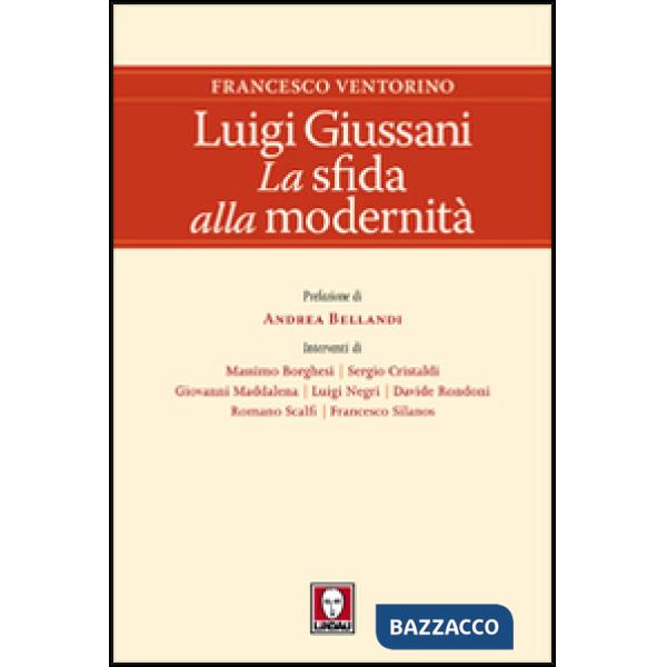 Luigi Giussani. La sfida alla modernità