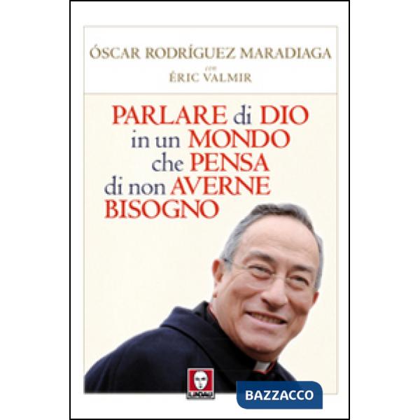 Parlare di Dio in un mondo che pensa di non averne bisogno