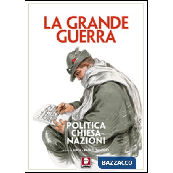 Grande guerra. Politica, Chiesa, nazioni (La)