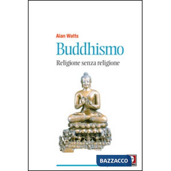 Buddhismo. Religione senza religione