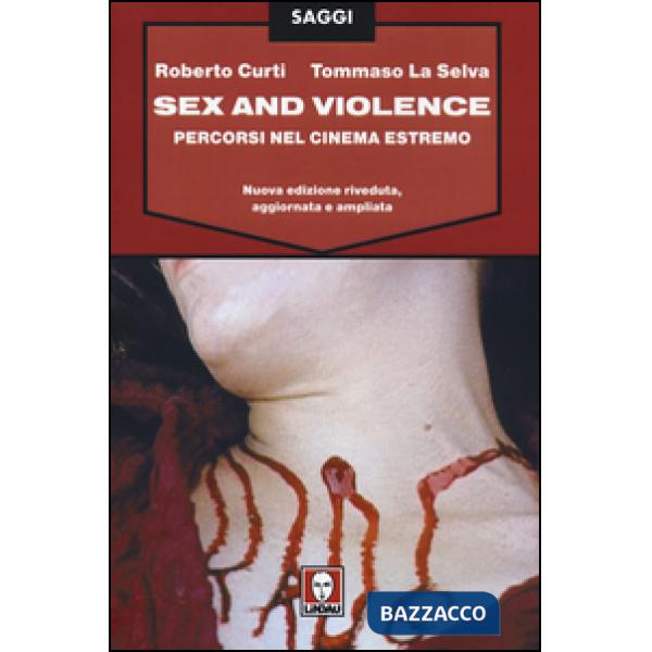Sex and violence. Percorsi nel cinema estremo