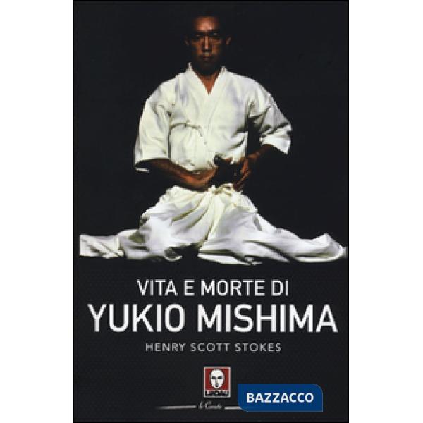 Vita e morte di Yukio Mishima