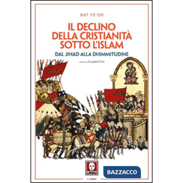 Declino della Cristianità sotto l'Islam (Il)