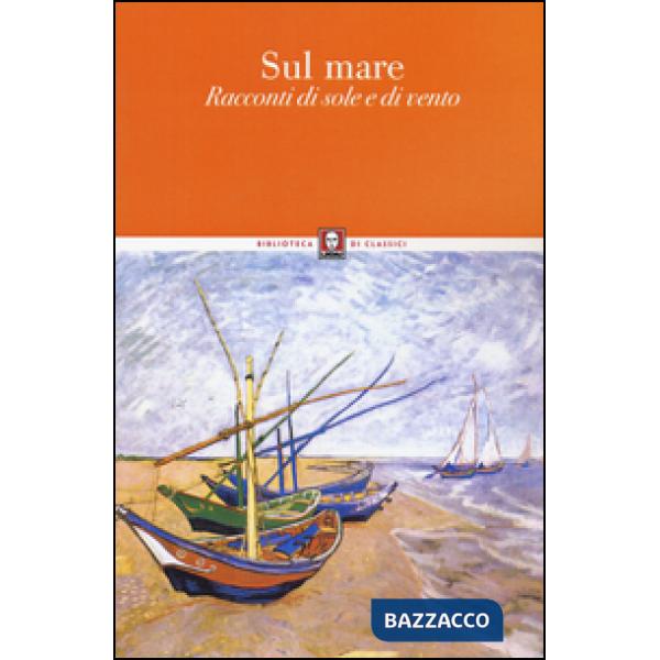 Sul mare. Racconti di sole e di vento