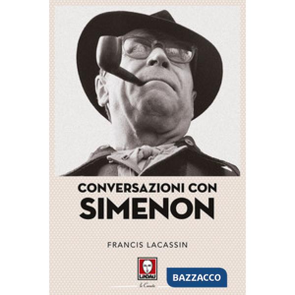 Conversazioni con Simenon. Nuova ediz.