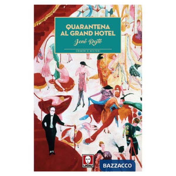 Quarantena al Grand Hotel