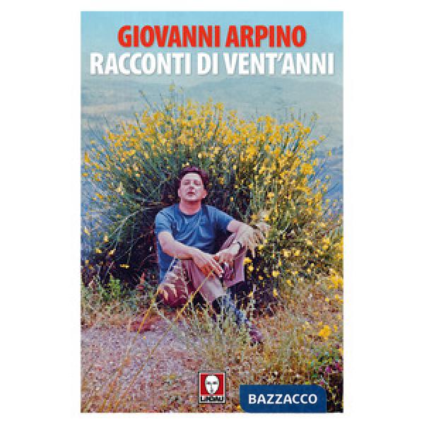 Racconti di vent'anni. Nuova ediz.