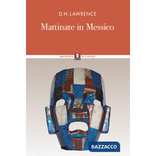 Mattinate in Messico. Nuova ediz.