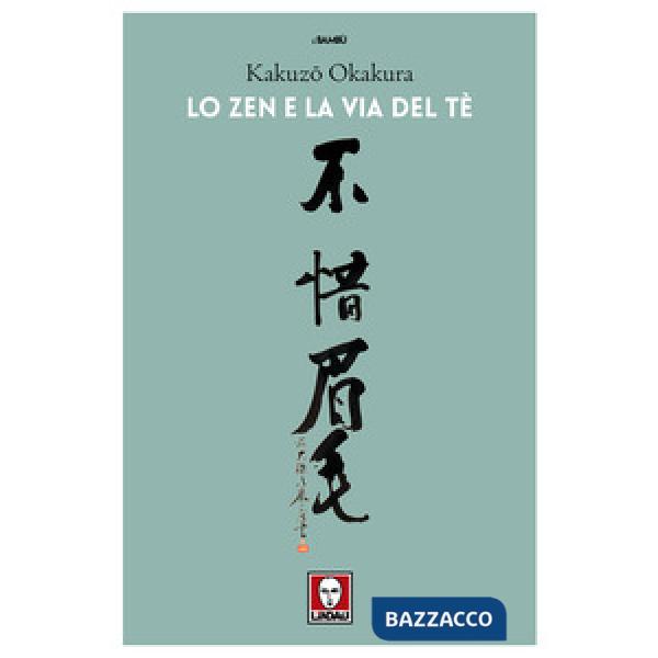 Zen e la via del tè (Lo)