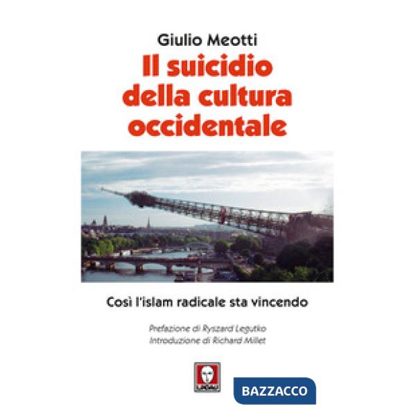 Suicidio della cultura occidentale. Così l'islam radicale sta vincendo (Il)
