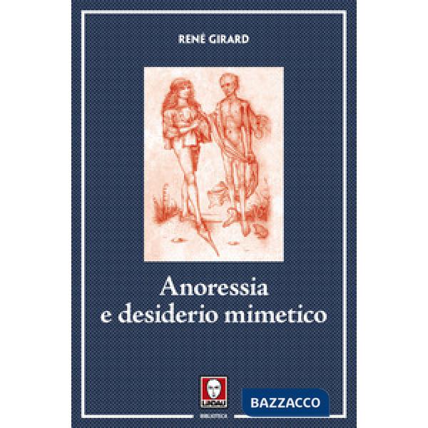 Anoressia e desiderio mimetico. Nuova ediz.