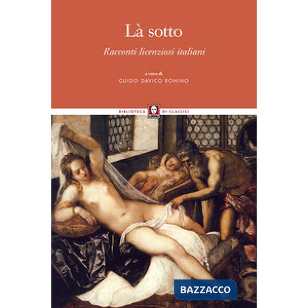 Là sotto. Racconti licenziosi italiani