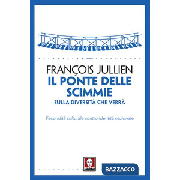 Ponte delle scimmie. Sulla diversità che verrà. Fecondità culturale contro ident