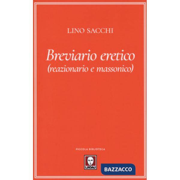 Breviario eretico (reazionario e massonico)