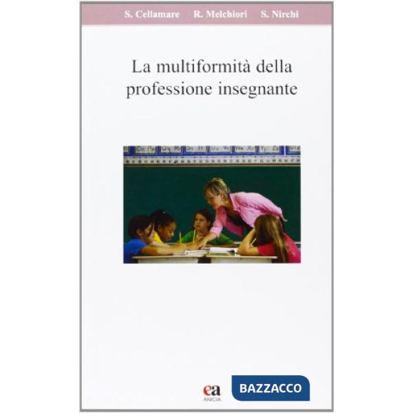 Multiformità della professione insegnante (La)