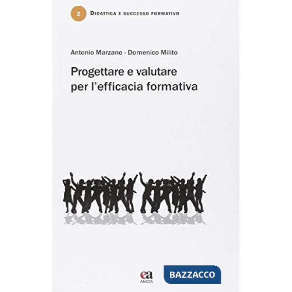 Progettare e valutare per l'efficacia formativa