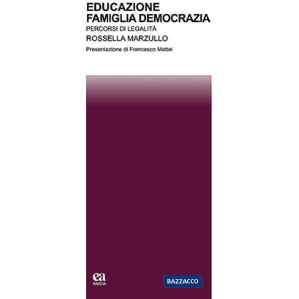 Educazione, famiglia, democrazia. Percorsi di legalità
