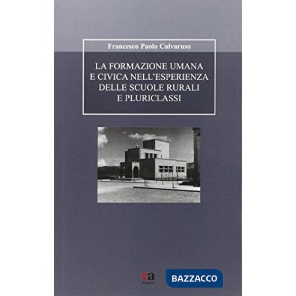 Formazione umana e civica nell'esperienza delle scuole rurali e pluriclassi (La)