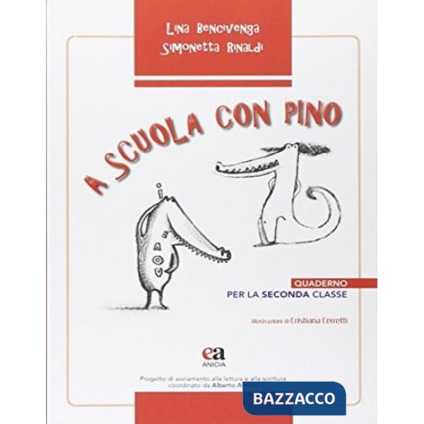 A scuola con Pino. Per la 2ª classe elementare