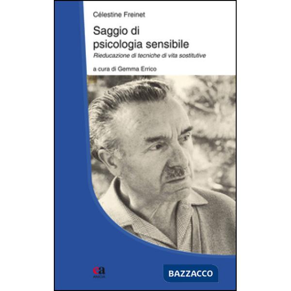 Saggio di psicologia sensibile. Vol. 2: Rieducazione di tecniche di vita sostitutive