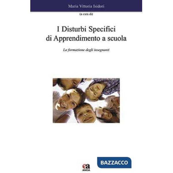 Disturbi specifici di apprendimento a scuola. La formazione degli insegnamenti (I)