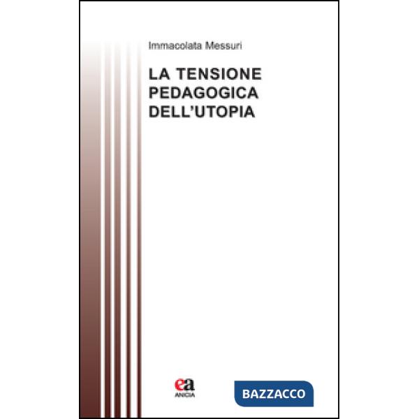 Tensione pedagogica dell'utopia (La)