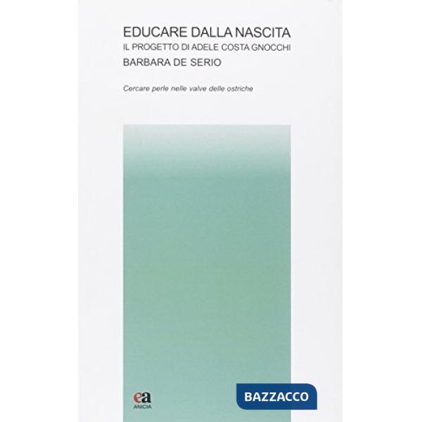 Educare dalla nascita. Il progetto di Adele Costa Gnocchi