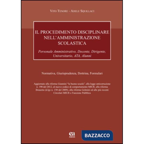 Procedimento disciplinare nell'amministrazione scolastica per il personale amministrativo, docente, dirigente, universitario, AT